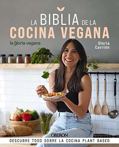 La Biblia de la cocina vegana: Descubre todo sobre...