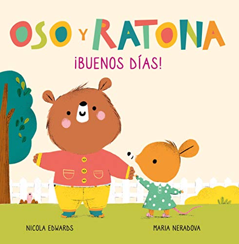 Oso y Ratona - ¡Buenos días!: Un libro de...