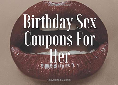Birthday Sex Coupons For Her: 40 FULL COLOR Dirty...