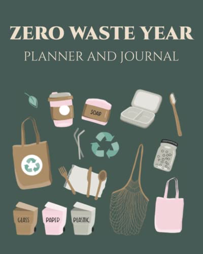 Zero waste year 2022 Planner and Journal: Plastic...