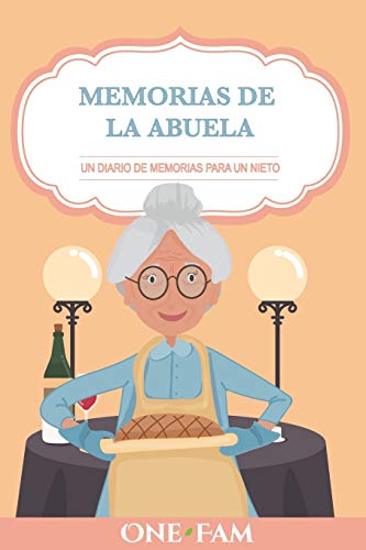 Las Memorias De La Abuela: Un Diario De Memorias...