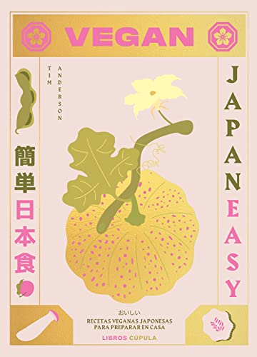 Vegan Japaneasy: Recetas veganas japonesas para...
