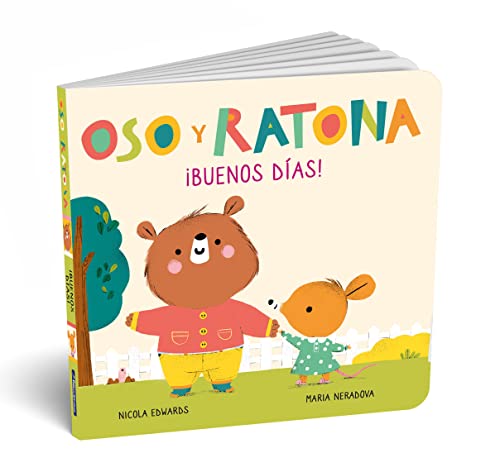 Oso y Ratona - ¡Buenos días!: Un libro de...