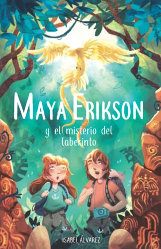 Maya Erikson y el misterio del laberinto: un...
