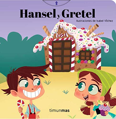 Hansel y Gretel. Cuento con mecanismos:...