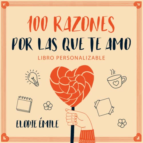 100 Razones Por Las Que Te Amo: Libro...