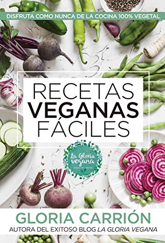 Recetas veganas fáciles [Español]: Disfruta Como...